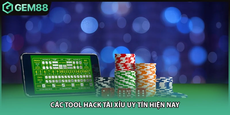 Các tool hack tài xỉu uy tín hiện nay